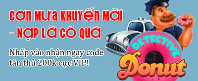 Nhận Thưởng Chào Mừng Cực Khủng